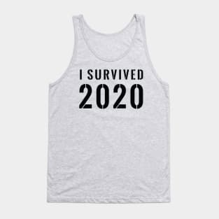 I Survived 2020 Stenciled - Black Text Shirt Tank Top